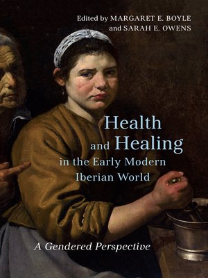 cover image of Health and Healing in the Early Modern Iberian World